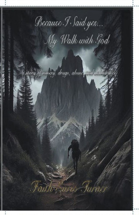 Because I Said yes... My Walk with God