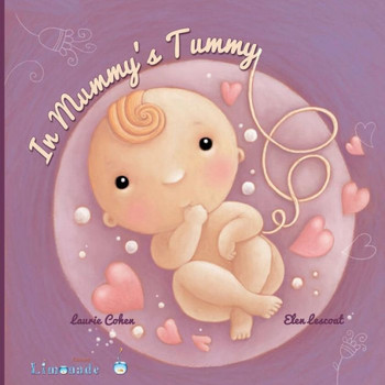 In Mummy's Tummy: When Baby is in Mummy's tummy