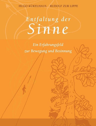 Entfaltung der Sinne: Ein Erfahrungsfeld zur Bewegung und Besinnung