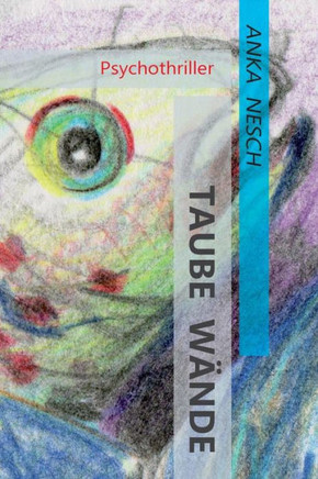 Taube W?nde: Psychothriller