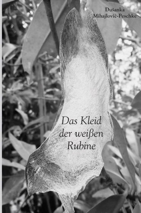 Das Kleid der wei?en Rubine