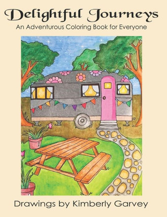 Delightful Journeys: An Adventurous Coloring Book For Everyone