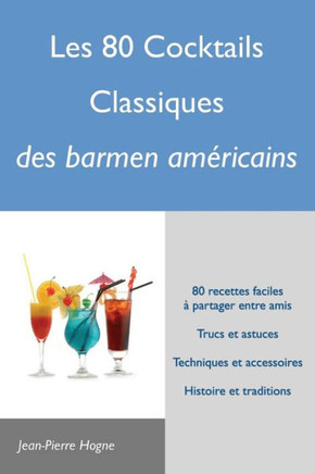 Les 80 cocktails classiques des barmen am?ricains