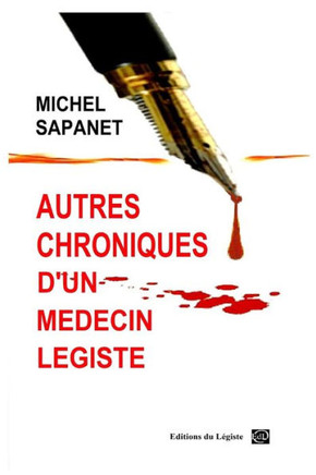Autres chroniques d'un m?decin l?giste