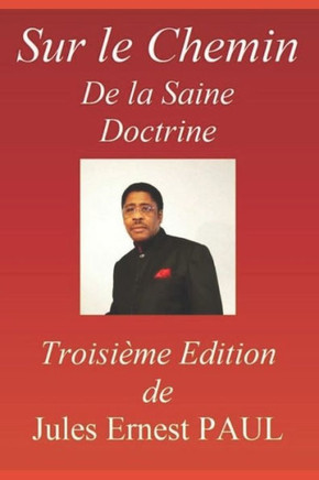 Sur Le Chemin de la Saine Doctrine: Manuel d'Instruction Chr?tienne