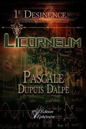 Licorneum: 1e Desinence