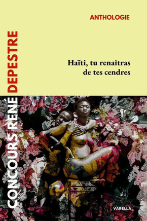 Ha?ti, tu rena?tras de tes cendres: Anthologie