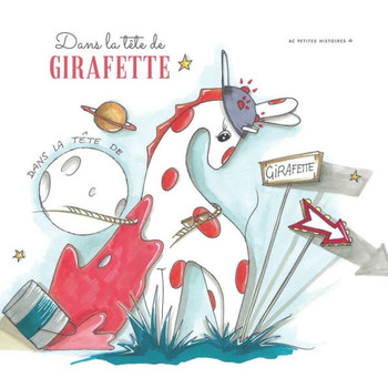 Dans La T?te de Girafette: Album Jeunesse
