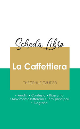 Scheda libro La Caffettiera di Th?ophile Gautier (analisi letteraria di riferimento e riassunto completo)