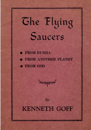 The Flying Saucers: from Russia, from Another Planet, from God