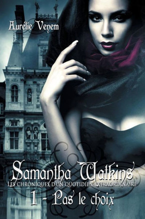Samantha Watkins ou Les chroniques d'un quotidien extraordinaire