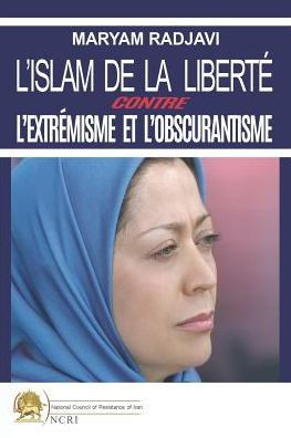 L'islam de la libert? contre l'extr?misme et l'obscurantisme