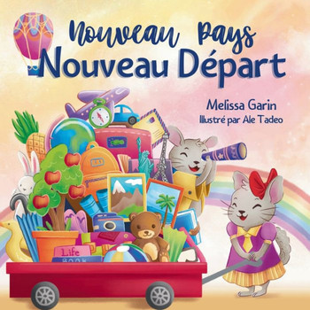 Nouveau Pays, Nouveau D?part: Livre pour enfants sur les d?fis et les joies d'un d?m?nagement ? l'?tranger