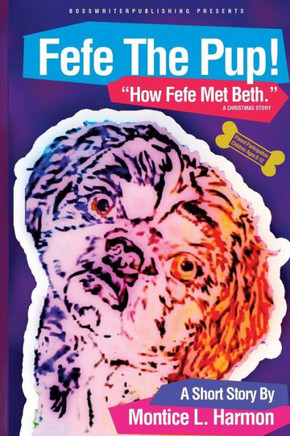 Fefe The Pup: How Fefe Met Beth