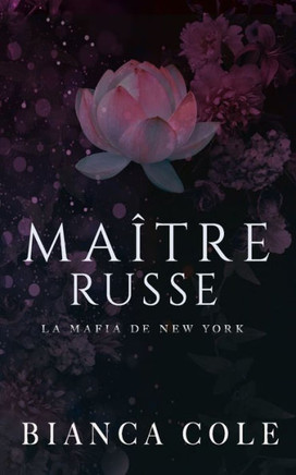 Ma?tre Russe: Une Sombre Mafia Romance