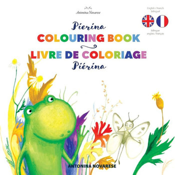 Pierina&#8239;Colouring Book / Pi?rina livre de coloriage: English / French Bilingual Children's Book (Livre pour enfants bilingue anglais / fran?ais) - Large Print