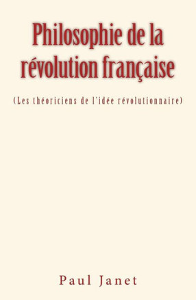 Philosophie de la r?volution fran?aise
