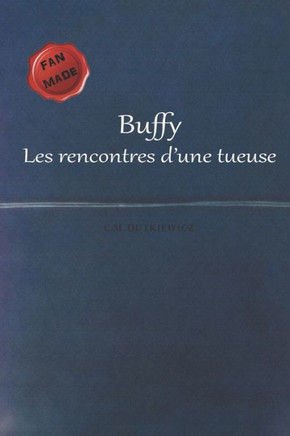 Buffy: les rencontres d'une tueuse