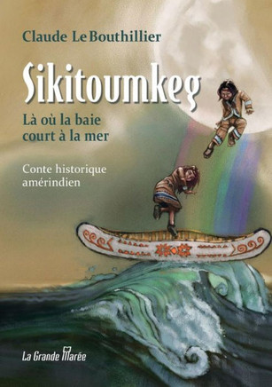 Sikitoumkeg: L? o? la baie court ? la mer
