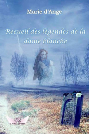 Recueil des legendes de la dame blanche