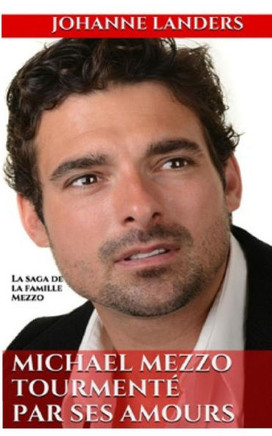 Michael Mezzo tourmente par ses amours