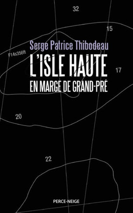 L'isle Haute: en marge de Grand-Pr?