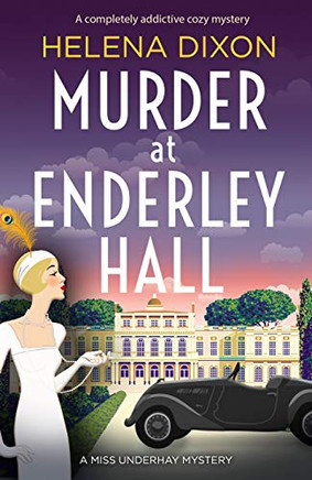 Murder at Enderley Hall : A Completely Addictive Cozy Mystery