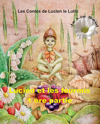 Peter the Pixie: Lucien et les Fourmis 1er Partie - Je Lis Seul