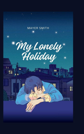 My Lonely Holiday
