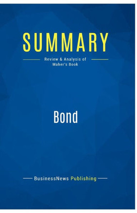 Summary: Bond: Review and Analysis of Maher's Book