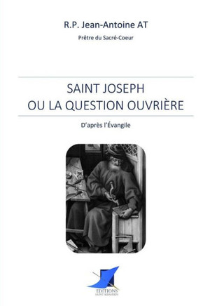 Saint Joseph ou la question ouvri?re Saint Joseph ou la question ouvri?re