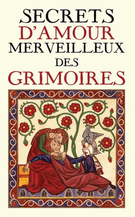 Secrets d'Amour Merveilleux des Grimoires