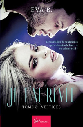 Je t'ai r?v?e - Tome 3: Vertiges