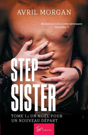 Step Sister - Tome 1: Un No?l pour un nouveau d?part