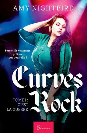 Curves Rock - Tome 1: C'est la guerre