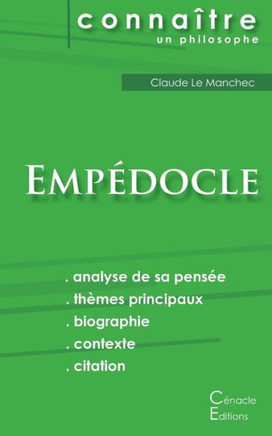 Comprendre Emp?docle (analyse compl?te de sa pens?e)