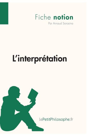 L'interpr?tation (Fiche notion): LePetitPhilosophe.fr - Comprendre la philosophie
