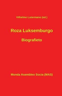 Roza Luksemburgo. Biografieto