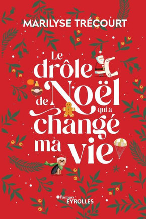Le dr?le de No?l qui a chang? ma vie