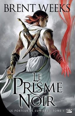 Le Porteur de lumi?re T01 Le Prisme noir