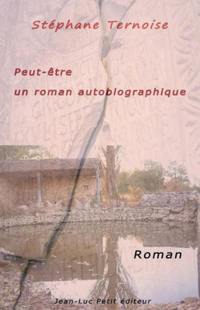 Peut-?tre un roman autobiographique