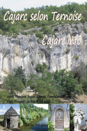 Cajarc selon Ternoise Cajarc.info: Apr?s Fran?oise Sagan, Georges Pompidou, Papy Mougeot: la beaut? fut saisie...
