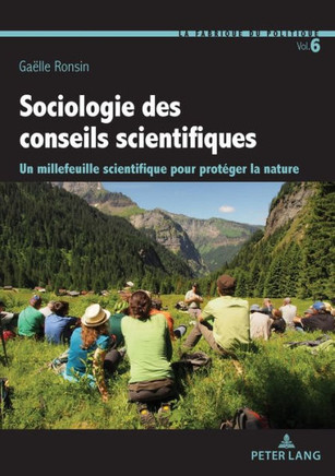 Sociologie des conseils scientifiques: Un millefeuille scientifique pour prot?ger la nature
