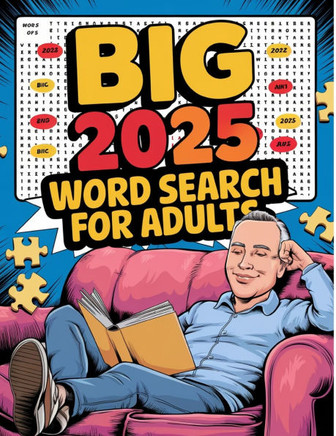 Big 2025 Word Search for Adults: Large Print Word Searches for Adults, Big Activity Book for Adults 2025 - Large Print