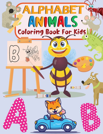 Animal Alphabet Coloring for Kids: Alphabet Tracing Book, Alphabet Animal Coloring Books - Large Print