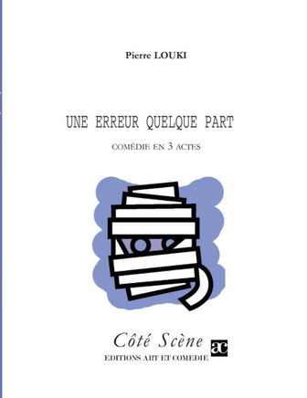 Une erreur quelque part: Com?die en trois actes