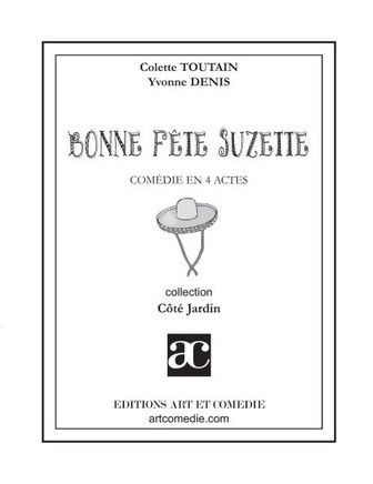 Bonne f?te Suzette: Com?die en quatre actes