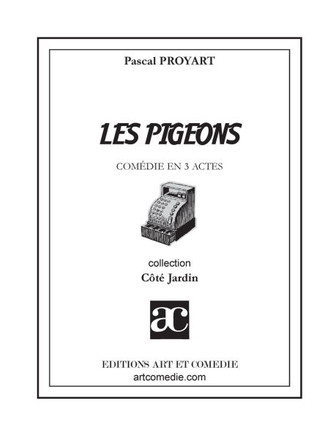 Les pigeons: Com?die en trois actes