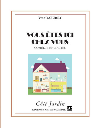 Vous ?tes ici chez vous: Com?die en trois actes