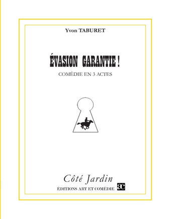 ?vasion garantie !: Com?die en trois actes